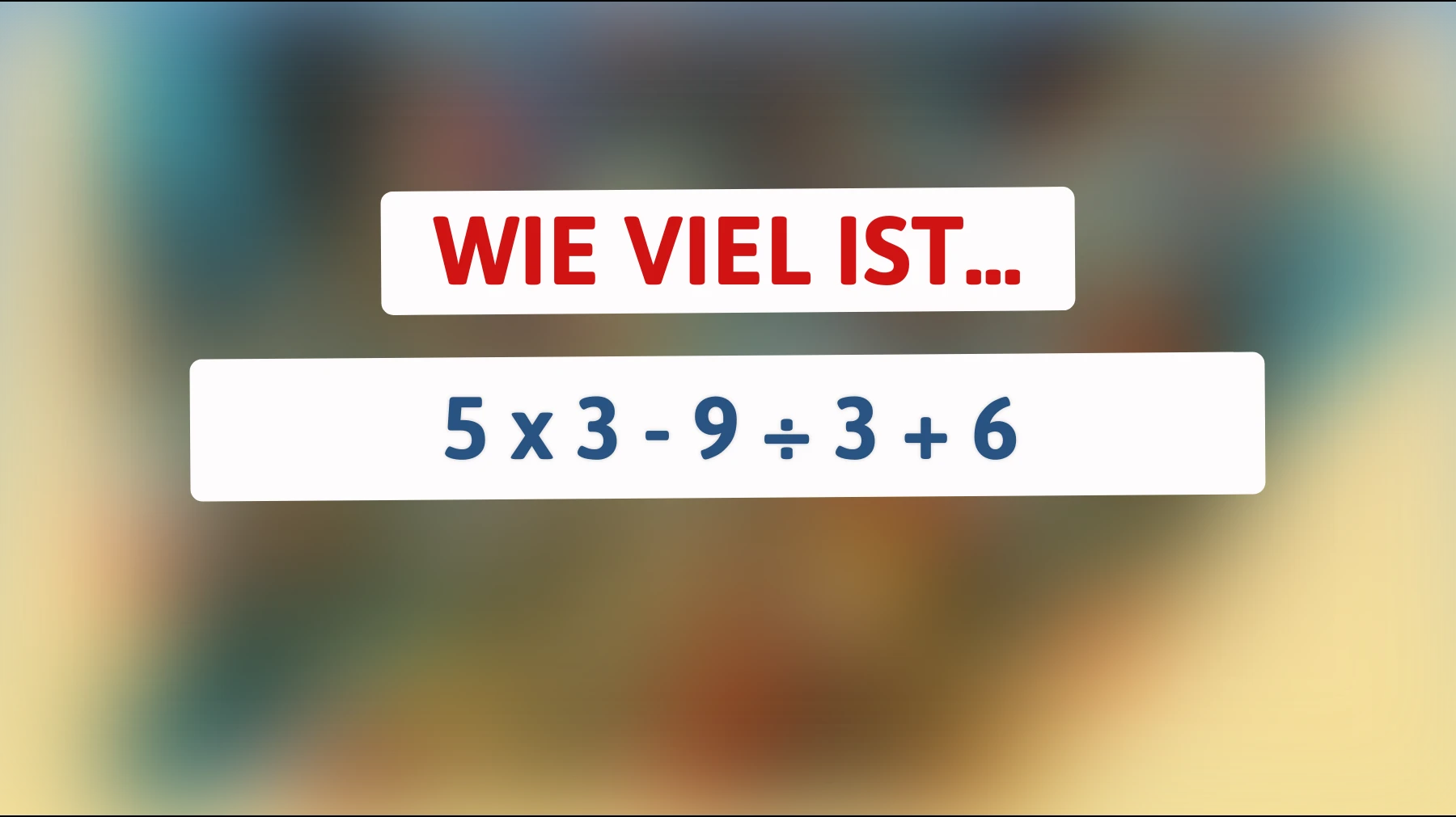 Können Sie dieses mathematische Rätsel lösen? Nur die Klügsten schaffen es!"