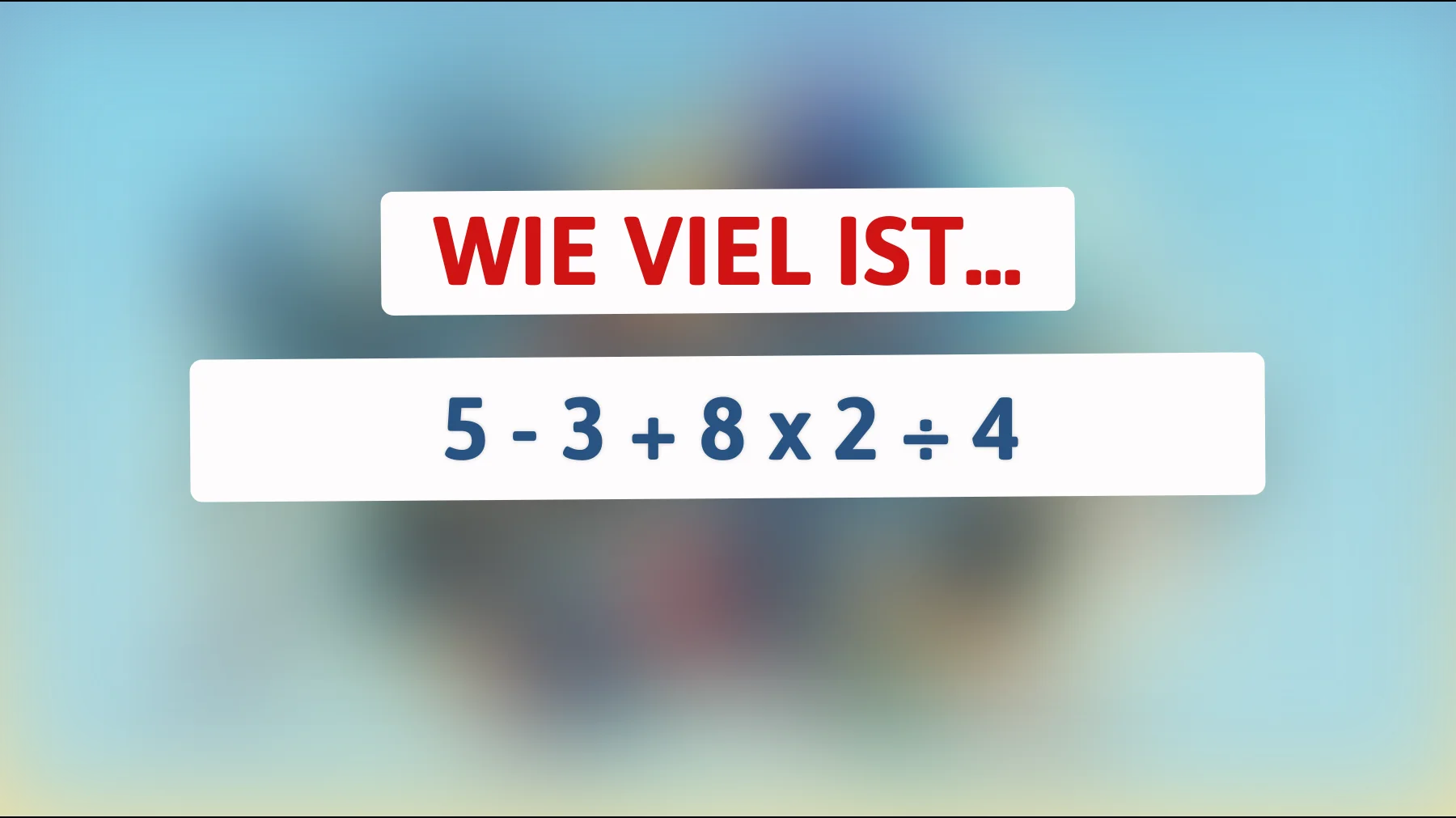 Nur 1% können dieses mathematische Rätsel ohne Taschenrechner lösen – gehörst du dazu?"