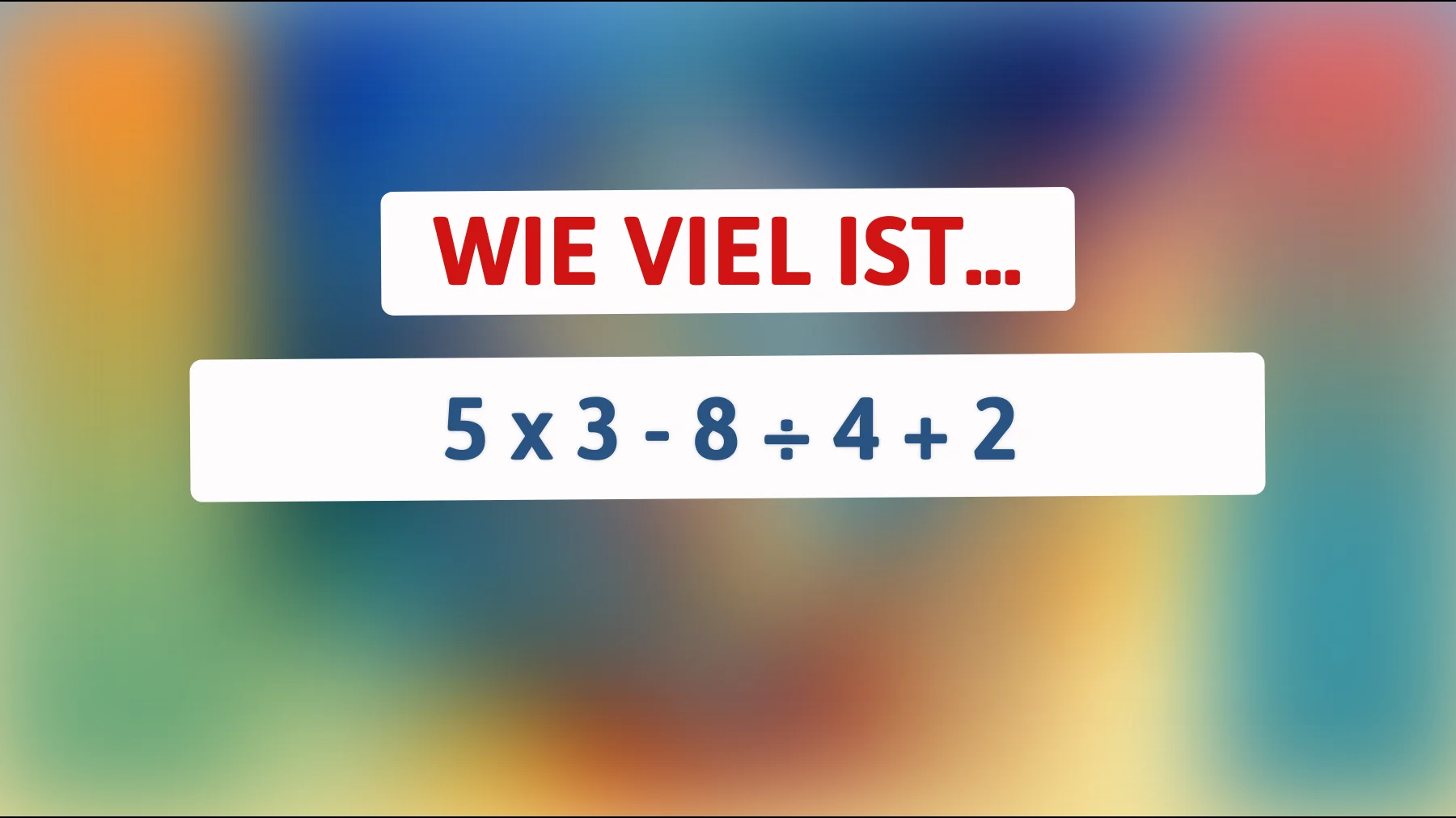 Nur 1 % können es lösen! Bist du klug genug, um dieses mathematische Rätsel zu knacken?"